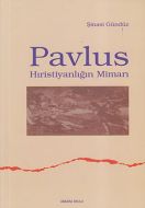 Pavlus Hıristiyanlığın Mimarı                                                                                                                                                                                                                                  