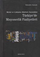 Metot ve Çalışma Alanları Açısından Türkiye’de Mis                                                                                                                                                                                                             