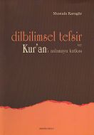 Dilbilimsel Tefsir ve Kur’an’ı Anlamaya Katkısı                                                                                                                                                                                                                
