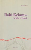 İlahi Kelam’ın İmkan ve Tabiatı                                                                                                                                                                                                                                