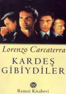 Kardeş Gibiydiler                                                                                                                                                                                                                                              