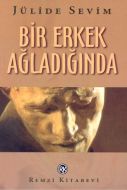 Bir Erkek Ağladığında                                                                                                                                                                                                                                          