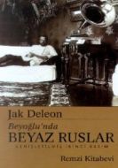 Beyoğlu’nda Beyaz Ruslar-Ciltli                                                                                                                                                                                                                                