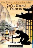 Çin’de Gizemli Yolculuk                                                                                                                                                                                                                                        