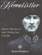 Kemalistler İslamcı Hareket ve Laik Türkiye’nin Ge                                                                                                                                                                                                             