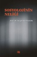 Sosyolojinin Neliği                                                                                                                                                                                                                                            