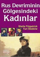 Rus Devriminin Gölgesindeki Kadınlar                                                                                                                                                                                                                           