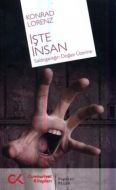 İşte İnsan - Saldırganlığın Doğası Üzerine                                                                                                                                                                                                                     