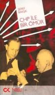 CHP ile Bir Ömür                                                                                                                                                                                                                                               