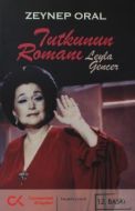 Tutkunun Romanı - Leyla Gencer                                                                                                                                                                                                                                 