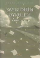 Kayıp Dilin Öyküleri                                                                                                                                                                                                                                           