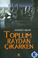 Toplum Raydan Çıkarken                                                                                                                                                                                                                                         