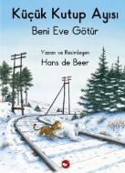 Küçük Kutup Ayısı - Beni Eve Götür (Düz Yazılı)                                                                                                                                                                                                                