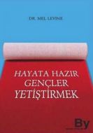 Hayata Hazır Gençler Yetiştirmek                                                                                                                                                                                                                               