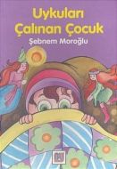 Uykuları Çalınan Çocuk                                                                                                                                                                                                                                         