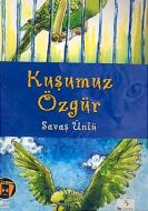 Kuşumuz Özgür                                                                                                                                                                                                                                                  