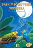 Salkımsöğüt’teki Orkestra                                                                                                                                                                                                                                      