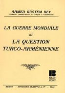 La Guerre Mondiale Et La Question Turco - Armenien                                                                                                                                                                                                             