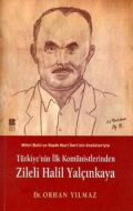 Türkiye’nin İlk Komünistlerinden Zileli Halil Yalç                                                                                                                                                                                                             