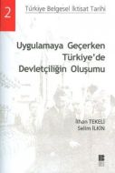 Uygulamaya Geçerken Türkiye’de Devletçiliğin Oluşu                                                                                                                                                                                                             