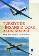 Türkiye’de İnsansız Uçak Aldatmacası                                                                                                                                                                                                                           