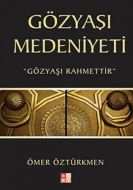 Gözyaşı Medeniyeti                                                                                                                                                                                                                                             