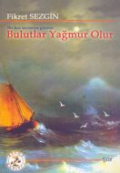 Bulutlar Yağmur Olur Bir kez Sevmeye Görsün                                                                                                                                                                                                                    