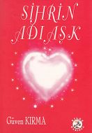 Sihrin Adı Aşk                                                                                                                                                                                                                                                 