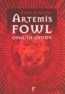 Artemis Fowl 4-Opal’in Oyunu                                                                                                                                                                                                                                   