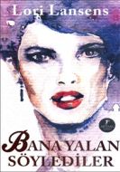 Bana Yalan Söylediler                                                                                                                                                                                                                                          
