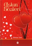 Aşkın Sözleri                                                                                                                                                                                                                                                  