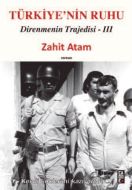 Türkiye’nin Ruhu - Direnmenin Trajedisi 3. Kitap                                                                                                                                                                                                               