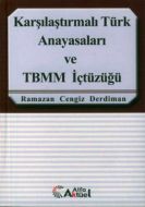 Karşılaştırmalı Türk Anayasaları ve TBMM İçtüzüğü                                                                                                                                                                                                              