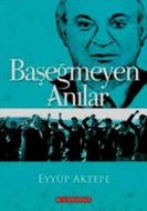 Başeğmeyen Anılar                                                                                                                                                                                                                                              