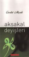 Aksakal Deyişleri                                                                                                                                                                                                                                              