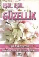 Işıl Işıl Güzellik                                                                                                                                                                                                                                             