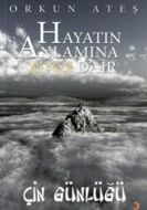 Hayatın Anlamına Dair Çin Günlüğü                                                                                                                                                                                                                              