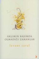 Aklımın Başımda Olmadığı Zamanlar                                                                                                                                                                                                                              