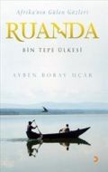 Afrika’nın Gülen Gözleri Ruanda                                                                                                                                                                                                                                