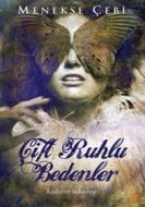 Çift Ruhlu Bedenler                                                                                                                                                                                                                                            