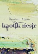 Kaotik Nesir                                                                                                                                                                                                                                                   