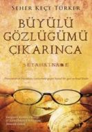 Büyülü Gözlüğümü Çıkarınca                                                                                                                                                                                                                                     