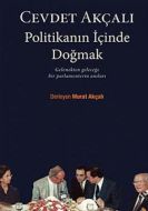Politikanın İçinde Doğmak                                                                                                                                                                                                                                      