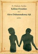 Kelime Oyunları-Aleve Dokunmamış Aşk                                                                                                                                                                                                                           