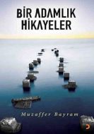 Bir Adamlık Hikayeler                                                                                                                                                                                                                                          