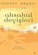 Aksakal Deyişleri 2                                                                                                                                                                                                                                            