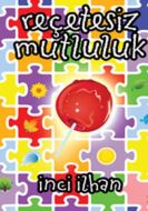 Reçetesiz Mutluluk                                                                                                                                                                                                                                             