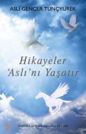 Hikayeler Aslı’nı Yaşatır                                                                                                                                                                                                                                      