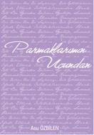 Parmaklarımın Ucundan                                                                                                                                                                                                                                          