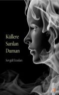 Küllere Sarılan Duman                                                                                                                                                                                                                                          